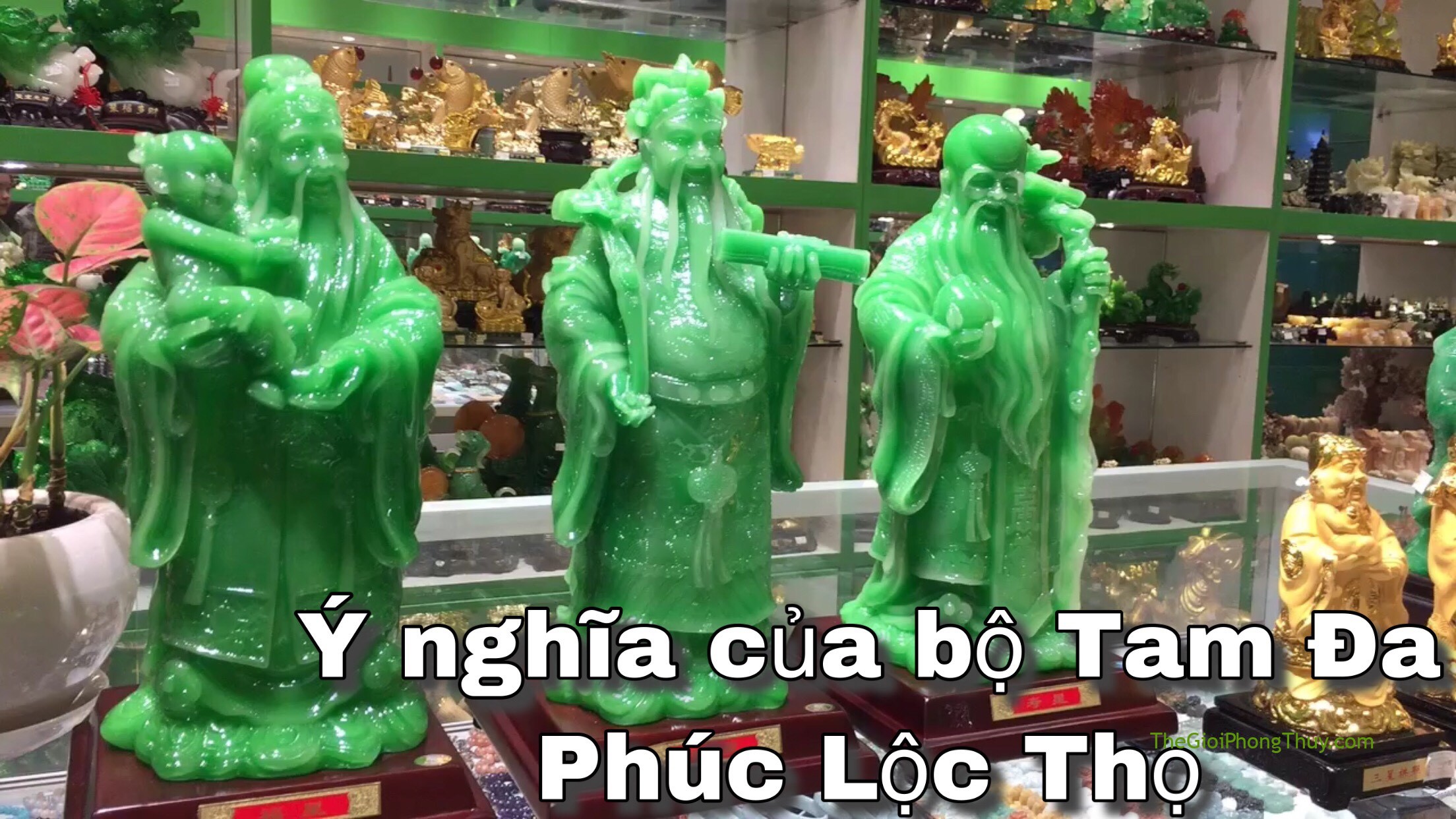 Ý nghĩa của Tam đa Phúc Lộc Thọ | 53