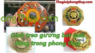 Gương bát quái và cách chọn đúng trong phong thủy