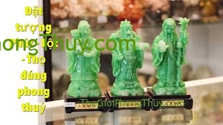 Cách Bài Trí Tam Đa Phúc-Lộc -Thọ Đúng Phong Thủy