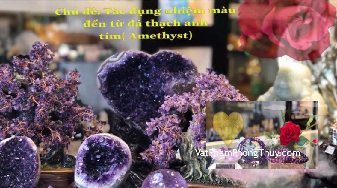 [ Video ] Tác dụng nhiệm màu của đá thạch anh tím ( Amethyst) mà Bạn nên biết ?