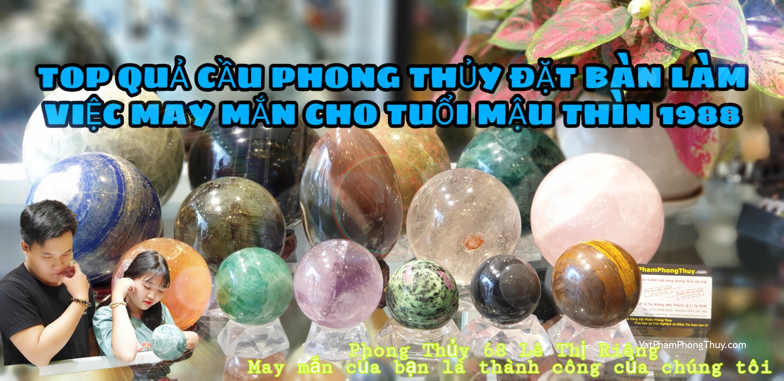Top quả cầu phong thủy đặt bàn làm việc may mắn cho tuổi Mậu Thìn 1988|Ep44 - [Tỉ Tỉ Chuyện Phong Thủy]
