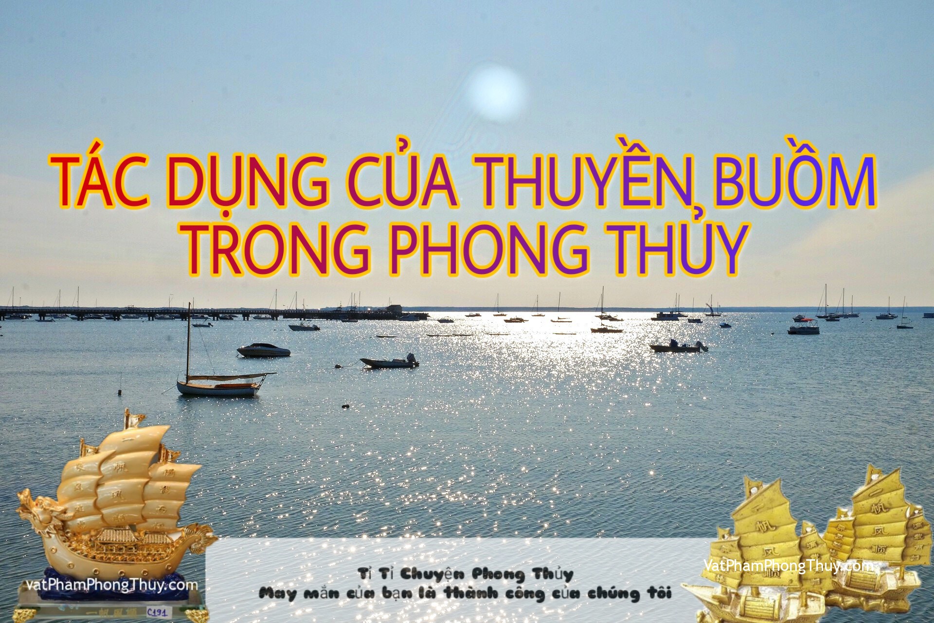 Thuyền buồm phong thủy đem đến những cuộc giao dịch thành công mỹ mãn | Ep 41 [Tỉ Tỉ Chuyện Phong Thủy]