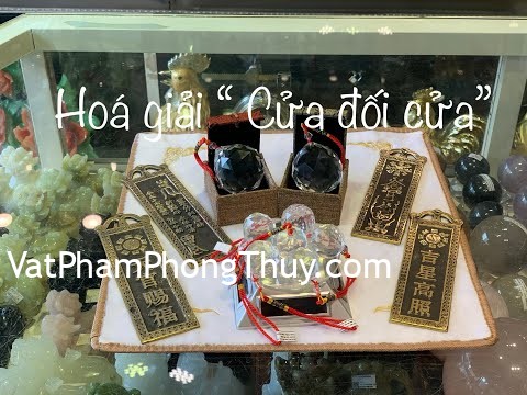-Vật phẩm phong thuỷ- Cửa nhà mình đối diện với cửa nhà hàng xóm làm sao để hoá giải ???