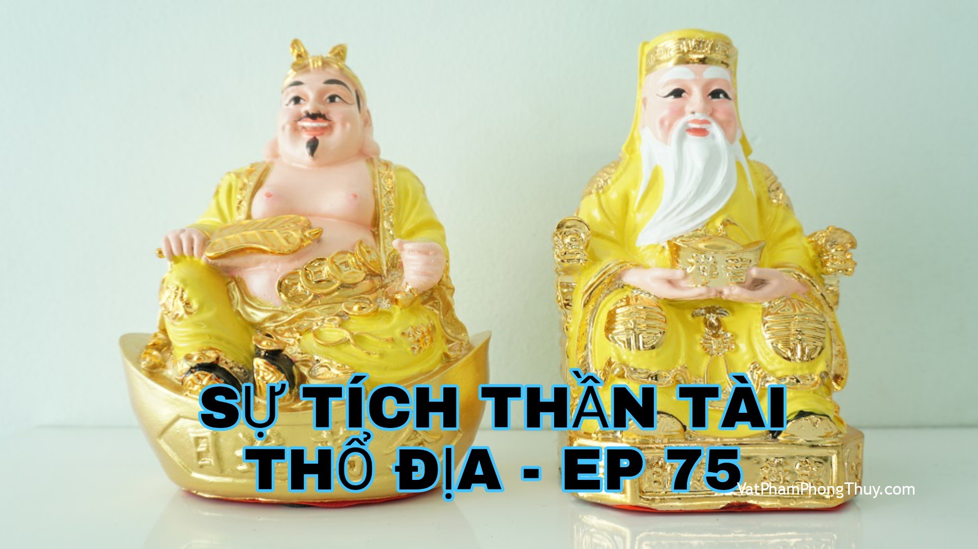 Sự Tích Thần Tài Thổ Địa⭐Review sương sương các mẫu Thần Tài Thổ Địa Cao Cấp| Ep 75 [Tỉ Tỉ Chuyện Phong Thủy]